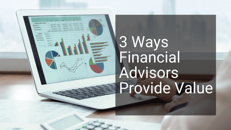 Read more about the article Three Key Ways a Financial Advisor Can Help Improve Your Financial Decisions